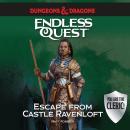 Dungeons & Dragons: Escape from Castle Ravenloft: An Endless Quest Book Audiobook
