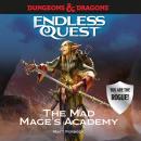 Dungeons & Dragons: The Mad Mage's Academy: An Endless Quest Book Audiobook
