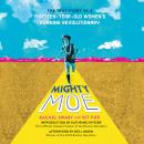 Mighty Moe: The True Story of a Thirteen-Year-Old Women's Running Revolutionary Audiobook