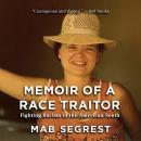 Memoir of a Race Traitor: Fighting Racism in the American South Audiobook