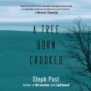 A Tree Born Crooked Audiobook