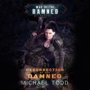 Resurrection of the Damned: A Supernatural Action Adventure Opera Audiobook