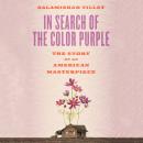 In Search of the Color Purple: The Story of an American Masterpiece Audiobook