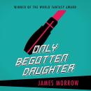 Only Begotten Daughter Audiobook