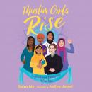 Muslim Girls Rise: Inspirational Champions of Our Time Audiobook