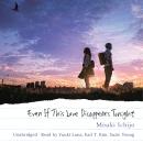 Even If This Love Disappears Tonight Audiobook