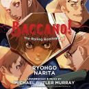 Baccano!, Vol. 1: The Rolling Bootlegs Audiobook