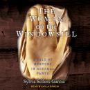The Woman on the Windowsill: A Tale of Mystery in Several Parts Audiobook