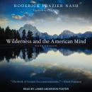 Wilderness and the American Mind: Fifth Edition Audiobook
