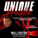 Unique Hustle: My Drive to be the Best Car Customizer in Hip Hop and Sports Audiobook