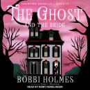 The Ghost and Bride Audiobook