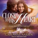 Close to His Heart Audiobook