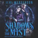 Shadows in the Mist: Booke Three in the Booke of the Hidden Series Audiobook