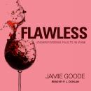 Flawless: Understanding Faults in Wine Audiobook