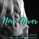 Now or Never Audiobook