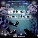 Nothing To Croak About Audiobook