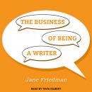 The Business of Being a Writer Audiobook
