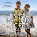 Shores Beyond Shores: From Holocaust to Hope Audiobook