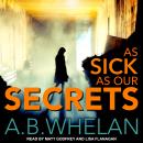 As Sick as Our Secrets Audiobook