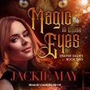 Magic in Those Eyes Audiobook