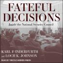 Fateful Decisions: Inside the National Security Council Audiobook