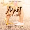 Meet Me There: Ridgewater High Romance Book 1 Audiobook