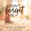 Don't Forget Me: Ridgewater High Romance Book 2 Audiobook