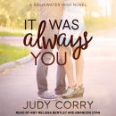 It Was Always You: Ridgewater High Romance Book 3 Audiobook