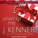 Cover of Unwrap Me: A Stark Ever After Novella