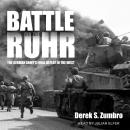 Battle for the Ruhr: The German Army's Final Defeat in the West Audiobook