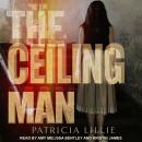 The Ceiling Man Audiobook
