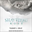 Shattered Rose Audiobook