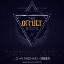 The Occult Book: A Chronological Journey from Alchemy to Wicca Audiobook