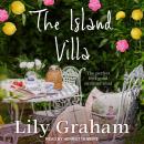 The Island Villa: The perfect feel good summer read Audiobook