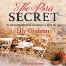 The Paris Secret: An epic and heartbreaking love story set in World War Two Audiobook