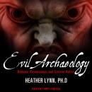 Evil Archaeology: Demons, Possessions, and Sinister Relics
