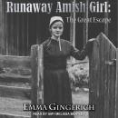 Runaway Amish Girl: The Great Escape Audiobook