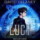 Lucy: A Paragon Society Novel Audiobook