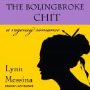 The Bolingbroke Chit: A Regency Romance Audiobook