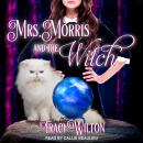 Mrs. Morris and the Witch Audiobook