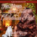 Mrs. Morris and the Ghost of Christmas Past Audiobook