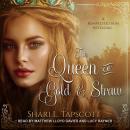 The Queen of Gold and Straw Audiobook