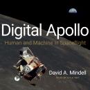 Digital Apollo: Human and Machine in Spaceflight Audiobook