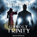 Cover of Unholy Trinity: A Michael Biorn Novel