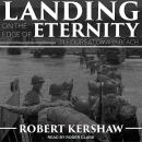 Landing on the Edge of Eternity: Twenty-Four Hours at Omaha Beach Audiobook