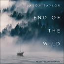 End of the Wild: Shipwrecked in the Pacific Northwest Audiobook