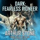Dark: Fearless Pioneer