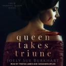Queen Takes Triune Audiobook