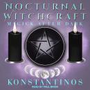 Nocturnal Witchcraft: Magick After Dark Audiobook