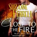 Close To The Fire Audiobook